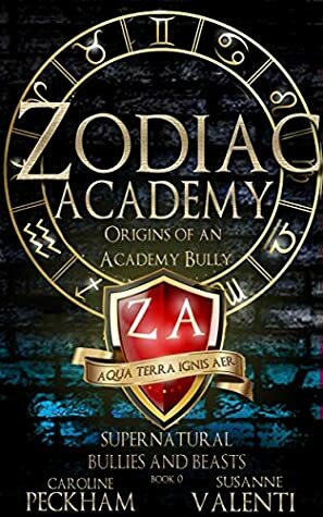 Zodiac Academy: Origins of an Academy Bully by Caroline Peckham, Susanne Valenti