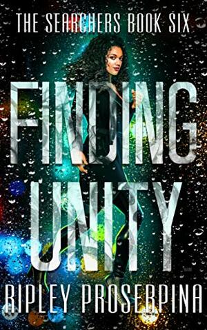 Finding Unity by Ripley Proserpina
