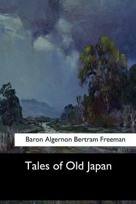 Tales of Old Japan by Algernon Bertram Freeman-Mitford