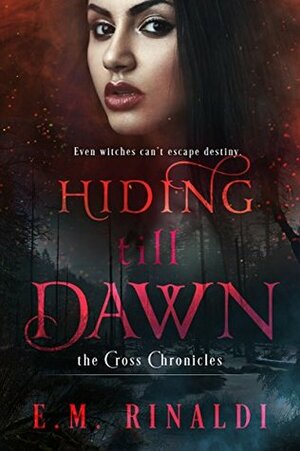 Hiding Till Dawn by E.M. Rinaldi