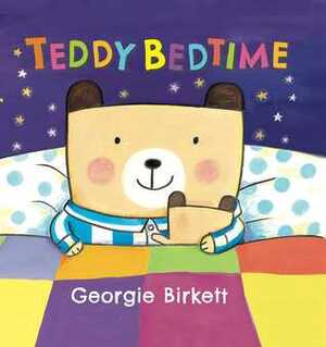 Teddy Bedtime by Georgie Birkett