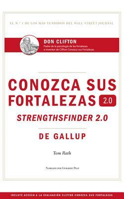 Conozca Sus Fortalezas 2.0 (Spanish Edition) by Tom Rath