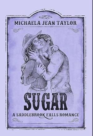 Sugar by Michaela Jean Taylor