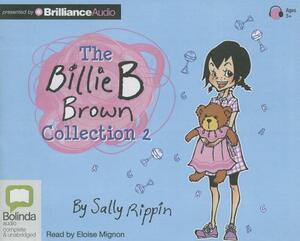 The Billie B Brown Collection 2 by Sally Rippin