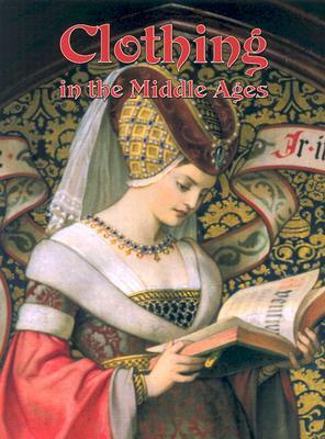 Clothing in the Middle Ages by Lynne Elliott