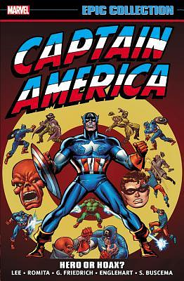 Captain America Epic Collection, Vol. 4: Hero or Hoax? by Gary Friedrich, Steve Englehart, Stan Lee