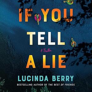 If You Tell a Lie by Lucinda Berry