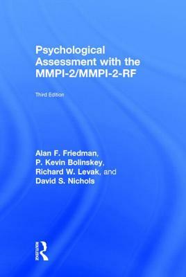 Psychological Assessment with the Mmpi-2 / Mmpi-2-RF by P. Kevin Bolinskey, Richard W. Levak, Alan F. Friedman