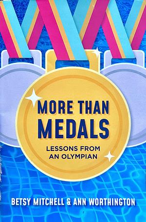 More Than Medals by Ann Worthington, Betsy Mitchell