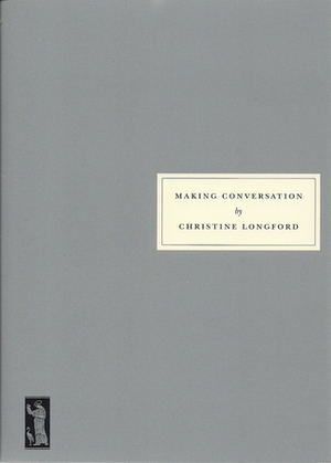 Making Conversation by Christine Longford, Rachel Billington