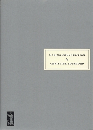 Making Conversation by Rachel Billington, Christine Longford