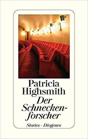 Der Schneckenforscher. Stories. by Patricia Highsmith