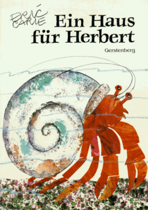 Ein Haus für Herbert. by Eric Carle