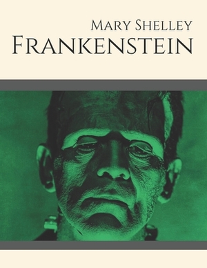 Frankenstein by Mary Shelley