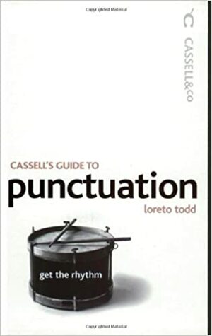 Cassell's Guide To Punctuation by Loreto Todd