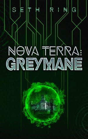 Nova Terra: Greymane by Seth Ring