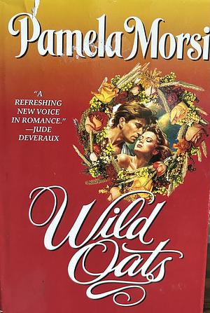 Wild Oats by Pamela Morsi