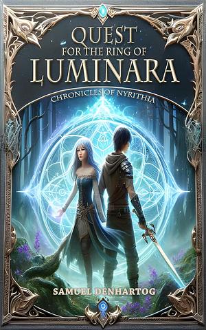 Quest for the Ring of Luminara by Samuel DenHartog