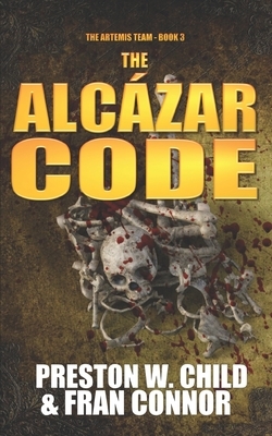 The Alcázar Code by Fran Connor, P. W. Child