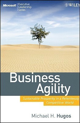 Business Agility (Msel) by Michael H. Hugos