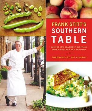 Frank Stitt's Southern Table by Pat Conroy, Christopher Hirsheimer, Frank Stitt, Frank Stitt