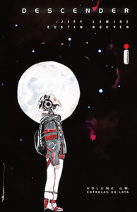 Descender: Estrelas De Lata - Volume 1 by Dustin Nguyen, Fernando Scheibe, Jeff Lemire