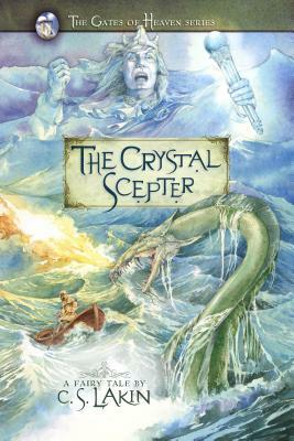 The Crystal Scepter by C. S. Lakin