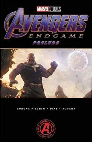 Marvel's Avengers: Endgame Prelude by Paco Díaz, Will Corona Pilgrim, Dono Sánchez-Almara