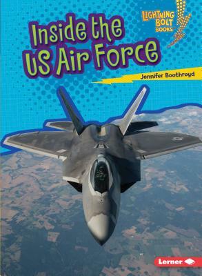 Inside the US Air Force by Jennifer Boothroyd