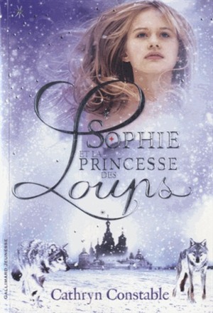 Sophie et la princesse des loups by Cathryn Constable