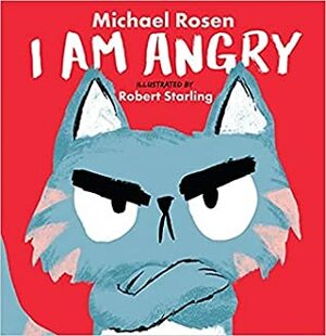 I am Angry by Michael Rosen
