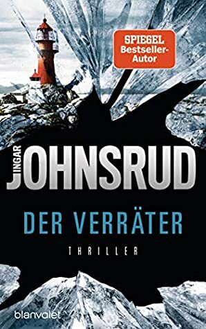Der Verräter: Thriller by Ingar Johnsrud