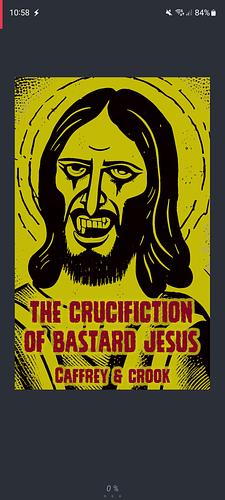 The Crucifiction Of Bastard Jesus by Caffrey and Crook
