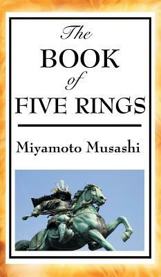 The Book of Five Rings by Miyamoto Musashi