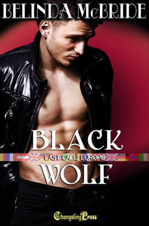 Last Call Europe: Black Wolf by Belinda McBride