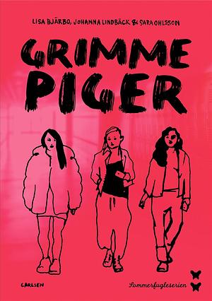 Grimme piger by Sara Ohlsson, Johanna Lindbäck, Lisa Bjärbo