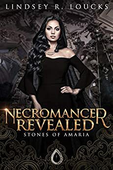 Necromancer Revealed by Lindsey R. Loucks
