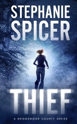 Thief by Stephanie Spicer