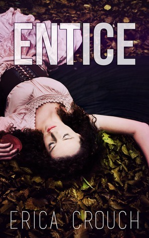 Entice: An Ignite Novella by Erica Crouch