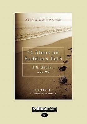 12 Steps on Buddha's Path: Meditations on the Buddhist Path by Ayya Khema