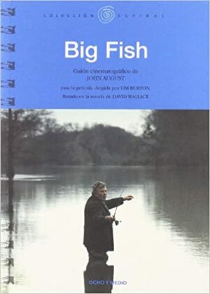 Big Fish. Guión cinematográfico by John August