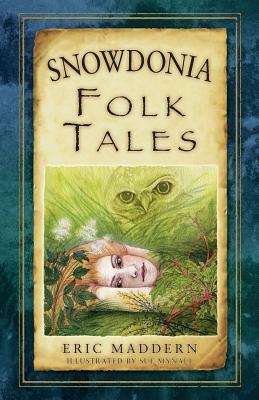 Snowdonia Folk Tales by Eric Maddern