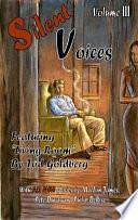 Silent Voices 2007: A Creative Mosaic of Fiction, Volume 3 by Fiction › General