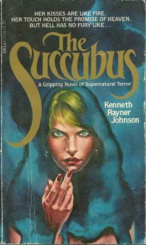 The Succubus by Kenneth Rayner Johnson