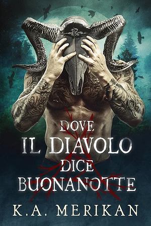 Dove il diavolo dice buonanotte by K.A. Merikan