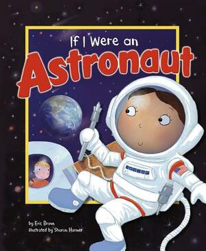 If I Were an Astronaut by Eric Braun