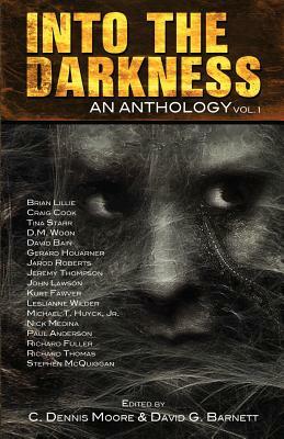 Into the Darkness by C. Dennis Moore, Kurt Fawver, David Bain