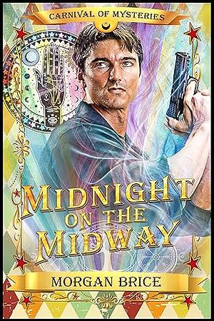 Midnight on the Midway by Morgan Brice