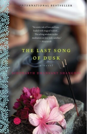 The Last Song of Dusk by Siddharth Dhanvant Shanghvi