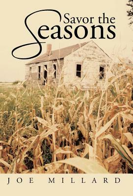 Savor the Seasons by Joe Millard